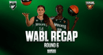 WABL Recap – Round 6!